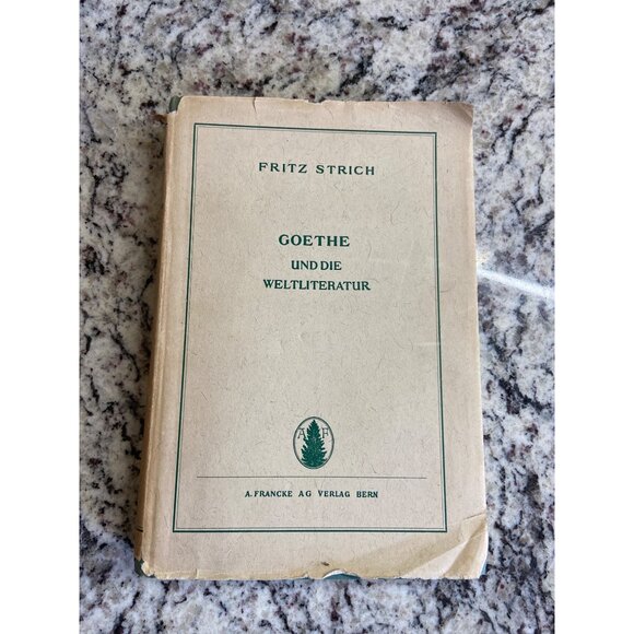 Goethe Und Die Weltliteratur Fritz Strich Hardcover 1946 - Picture 1 of 8